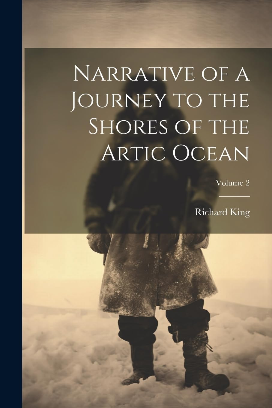 Narrative of a Journey to the Shores of the Artic Ocean; Volume 2 book