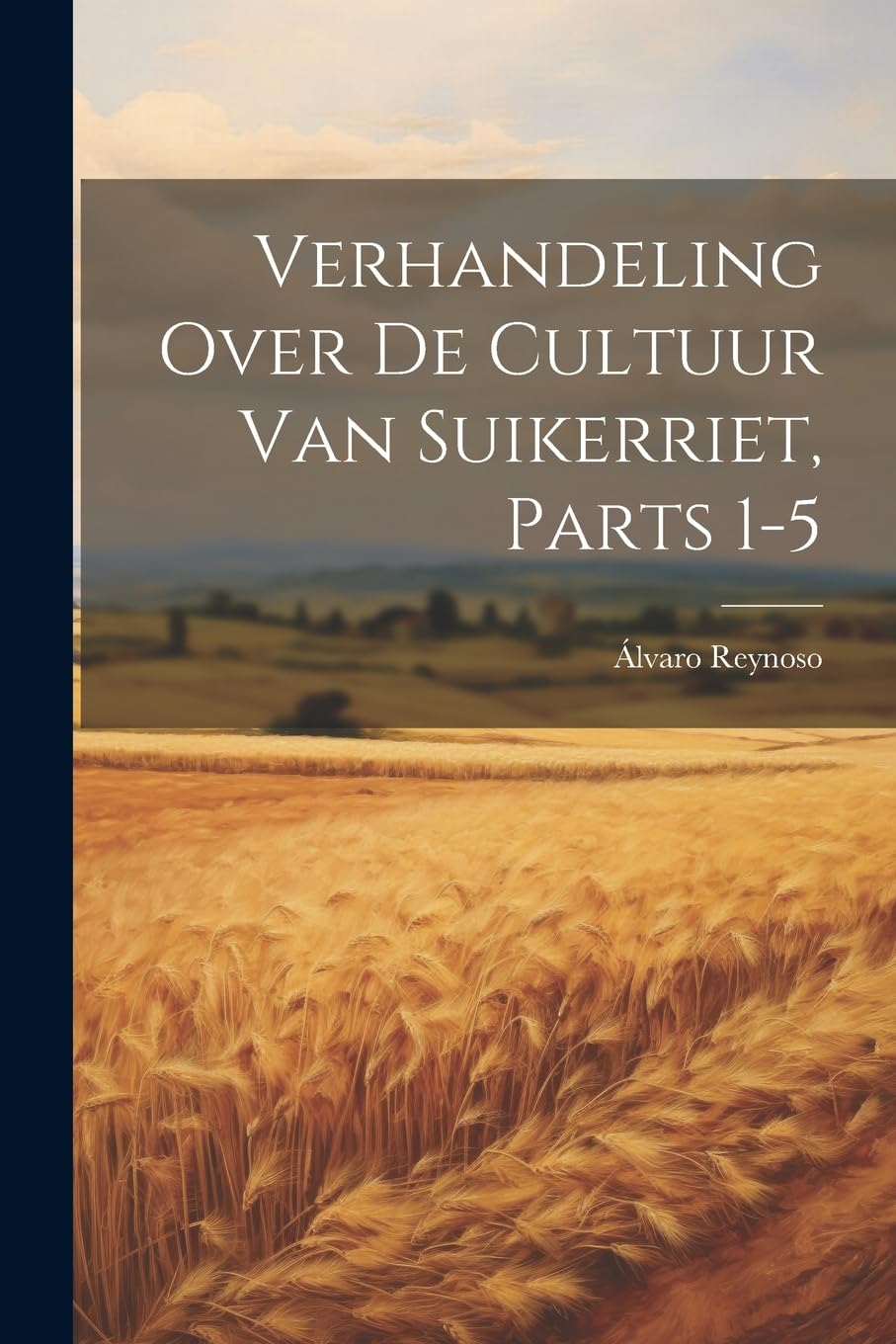 Verhandeling Over De Cultuur Van Suikerriet, Parts 1-5 book