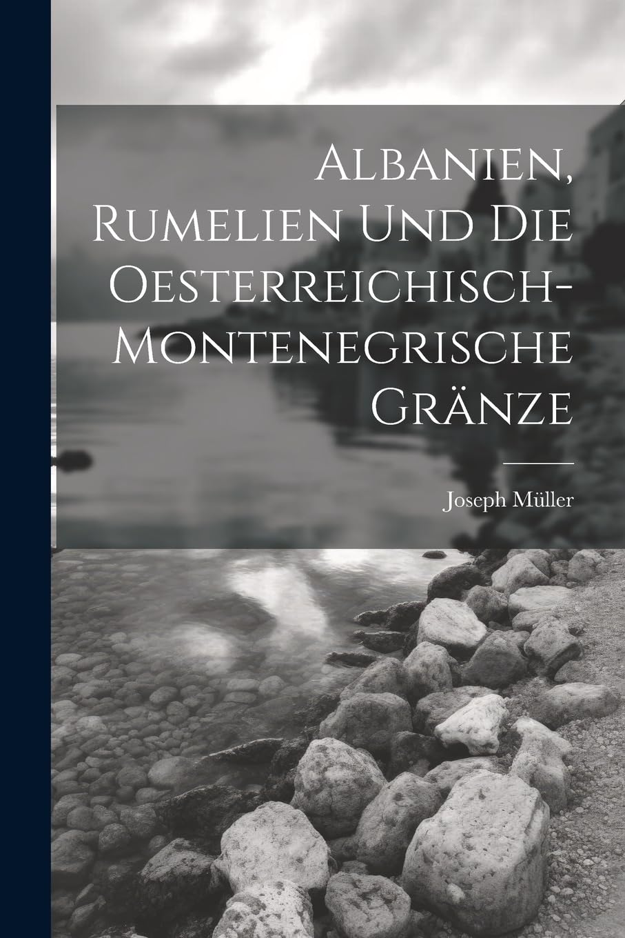 Albanien, Rumelien und die oesterreichisch-montenegrische Gränze Leisure, Home & Garden