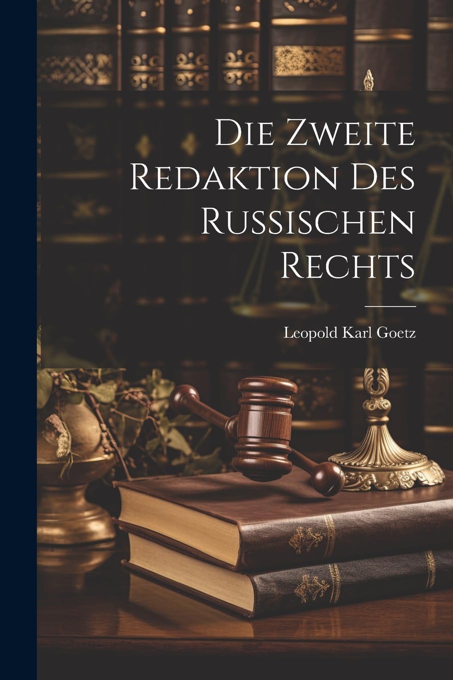 Die Zweite Redaktion Des Russischen Rechts Law