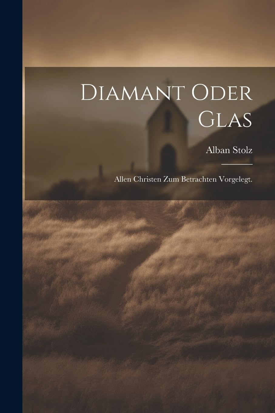 Diamant oder Glas: Allen Christen zum Betrachten vorgelegt. book