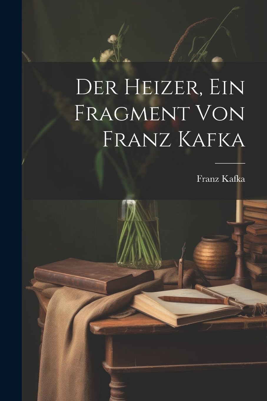 Der Heizer, ein Fragment von Franz Kafka Contemporary literature