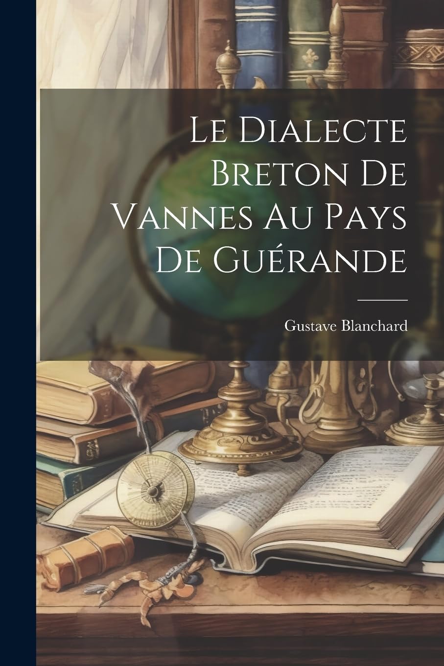 Le Dialecte Breton De Vannes Au Pays De Guérande Contemporary literature