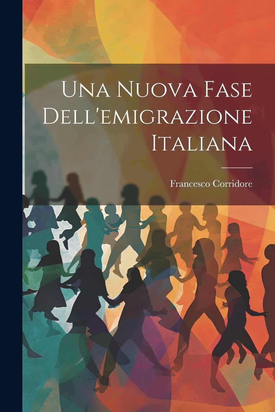 Una Nuova Fase Dell'emigrazione Italiana Books