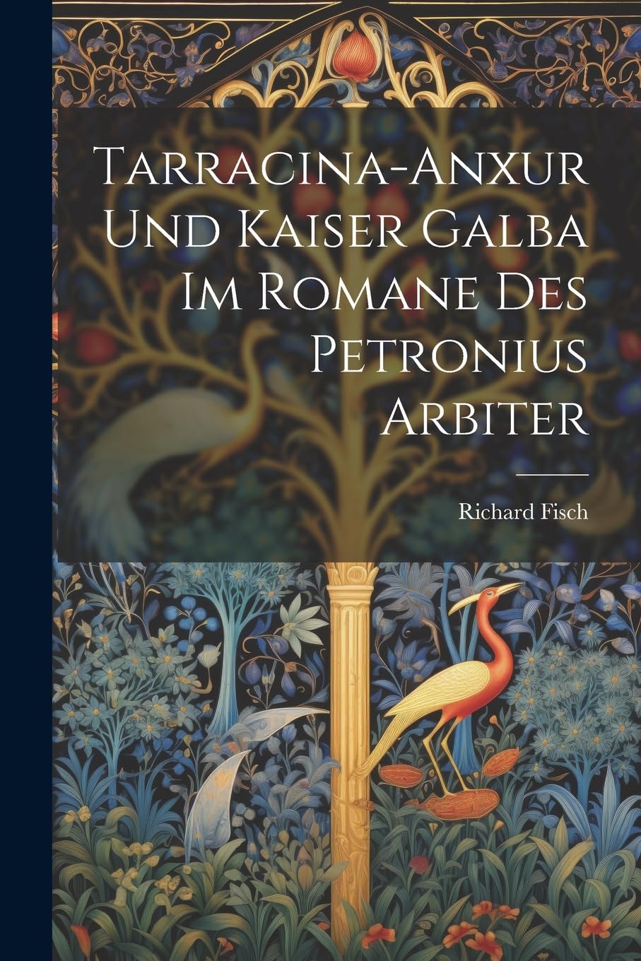Tarracina-Anxur Und Kaiser Galba Im Romane Des Petronius Arbiter Contemporary literature