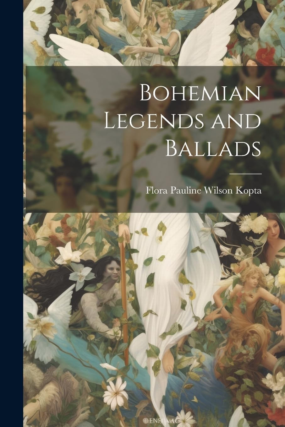 Bohemian Legends and Ballads Fairy Tales & Legends