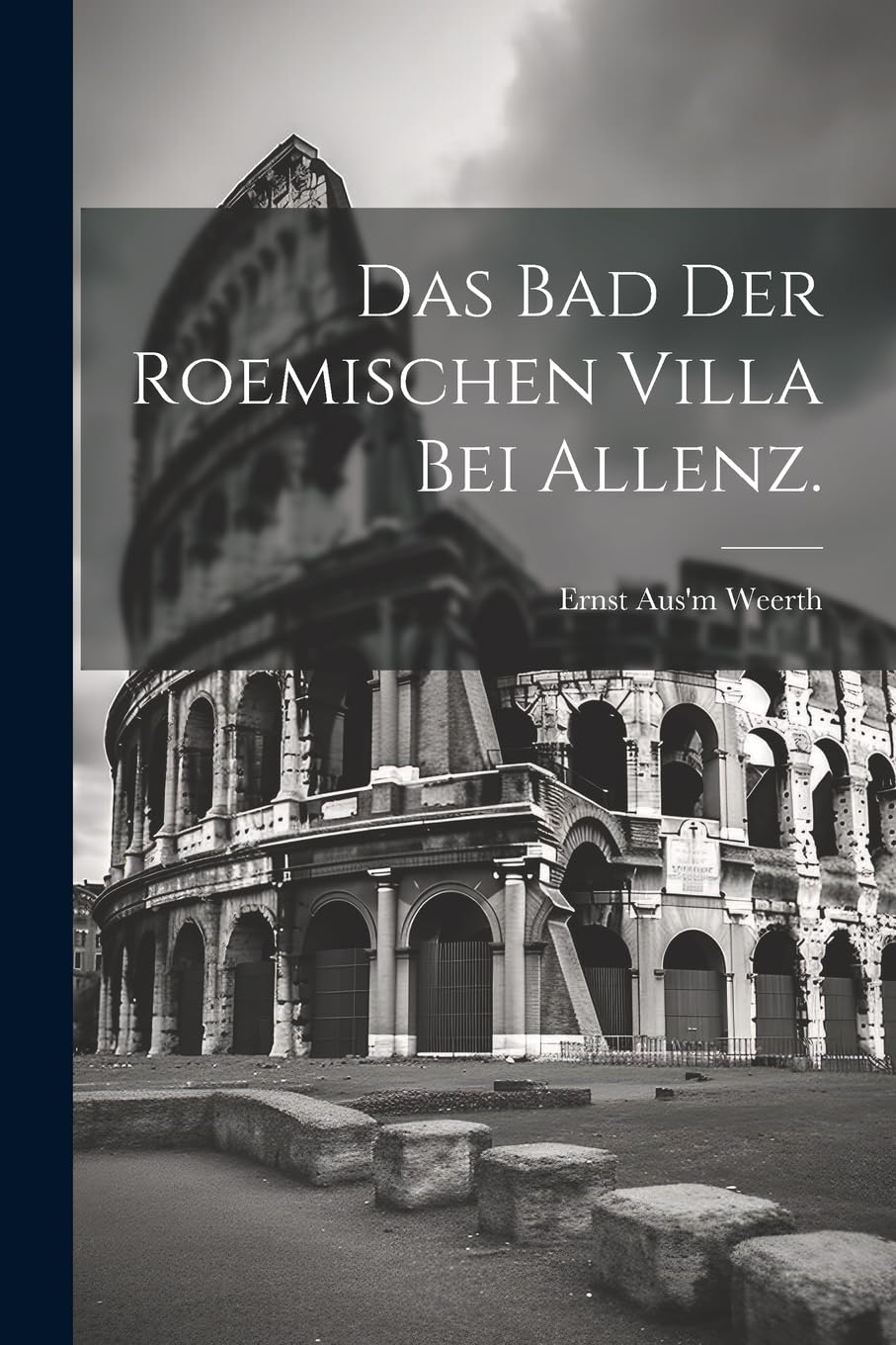 Product Image: Das Bad der Roemischen Villa bei Allenz.