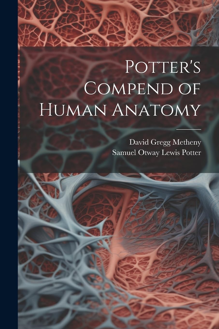 Potter's Compend of Human Anatomy Medicine