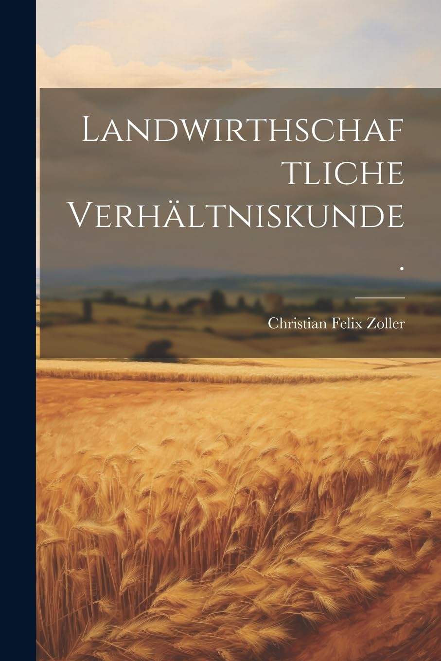 Landwirthschaftliche Verhältniskunde. Business, Finance & Career