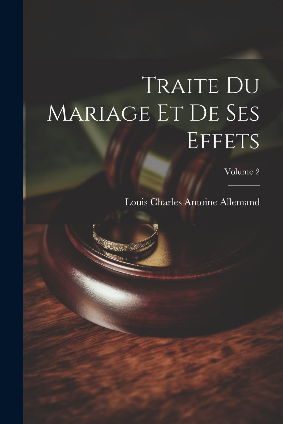Traite Du Mariage Et De Ses Effets; Volume 2 book