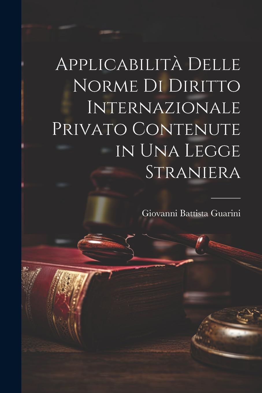 Applicabilità Delle Norme Di Diritto Internazionale Privato Contenute in Una Legge Straniera Law