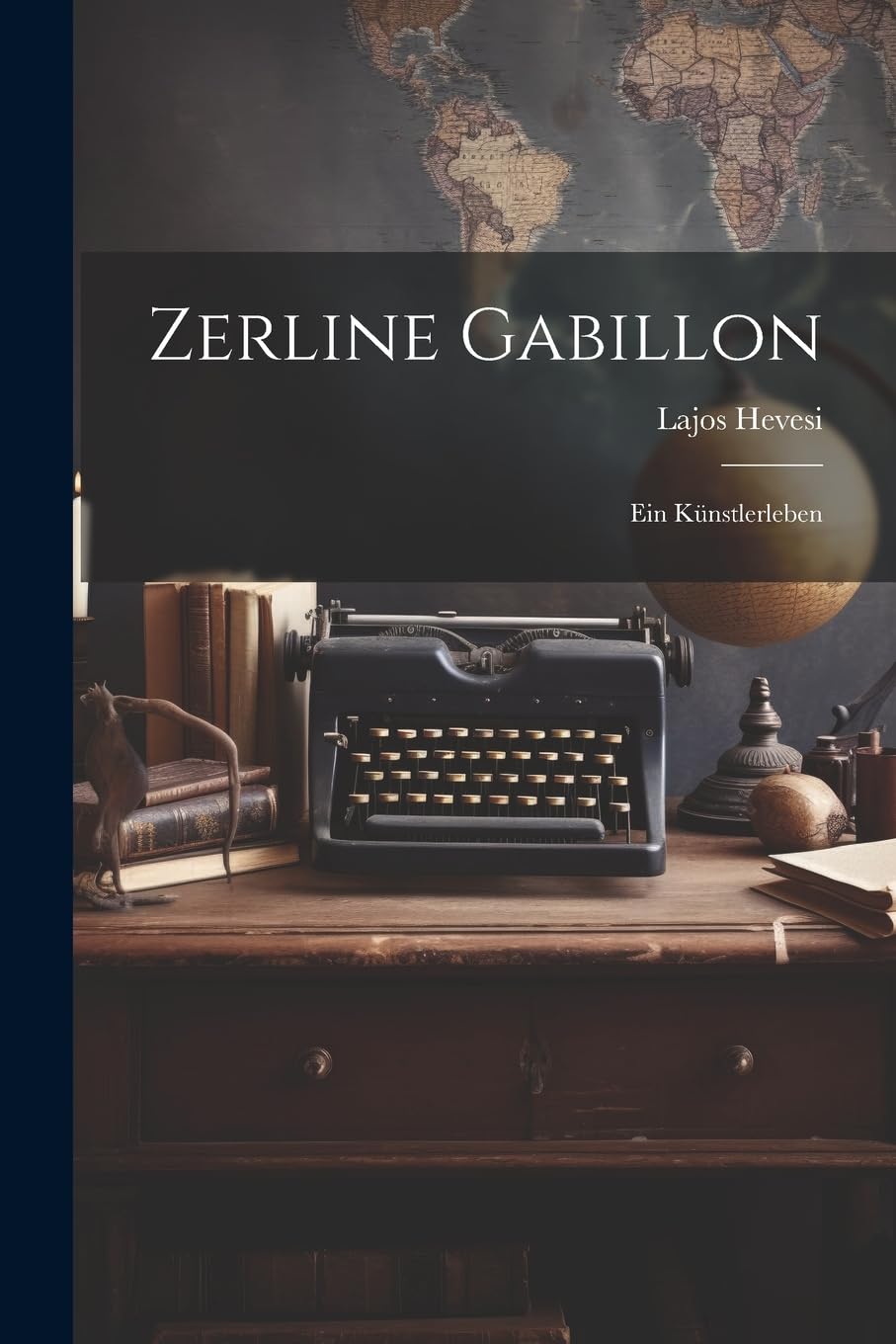 Zerline Gabillon: Ein Künstlerleben Art & Literature