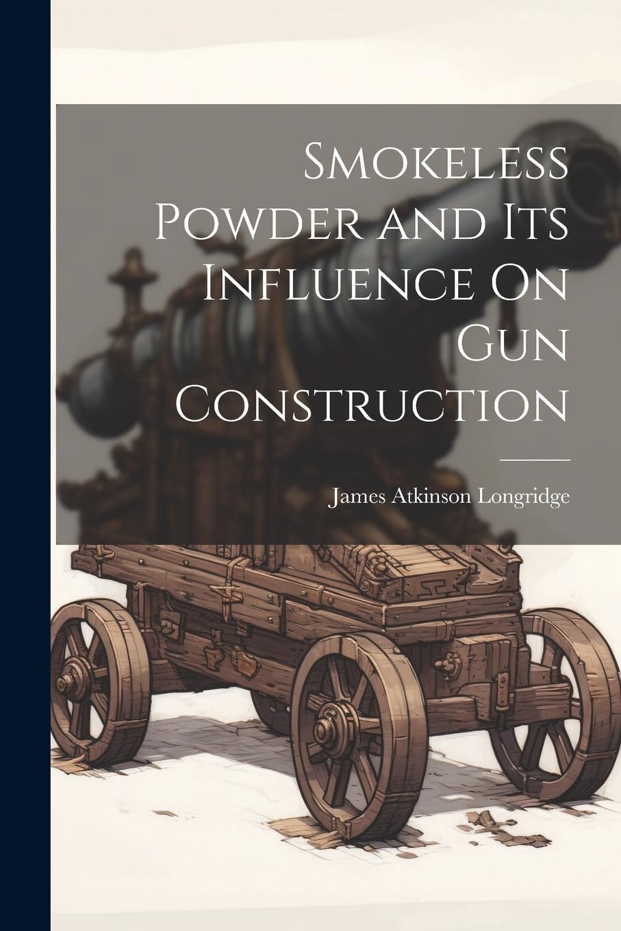 Smokeless Powder and Its Influence On Gun Construction Business & Technology