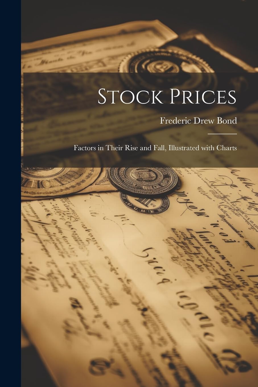 Stock Prices: Factors in Their Rise and Fall, Illustrated with Charts Contemporary literature