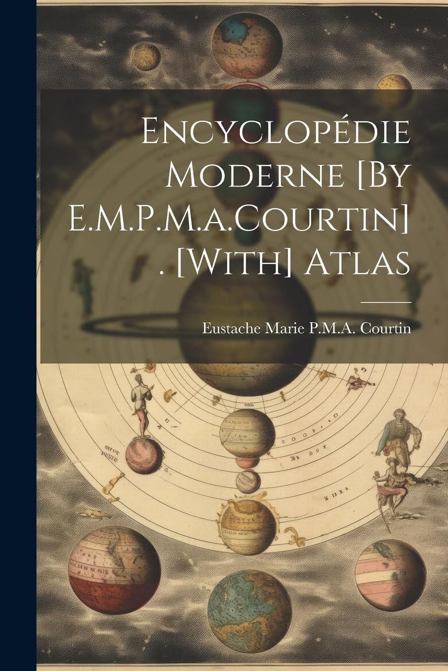 Encyclopédie Moderne . Atlas Reference Books