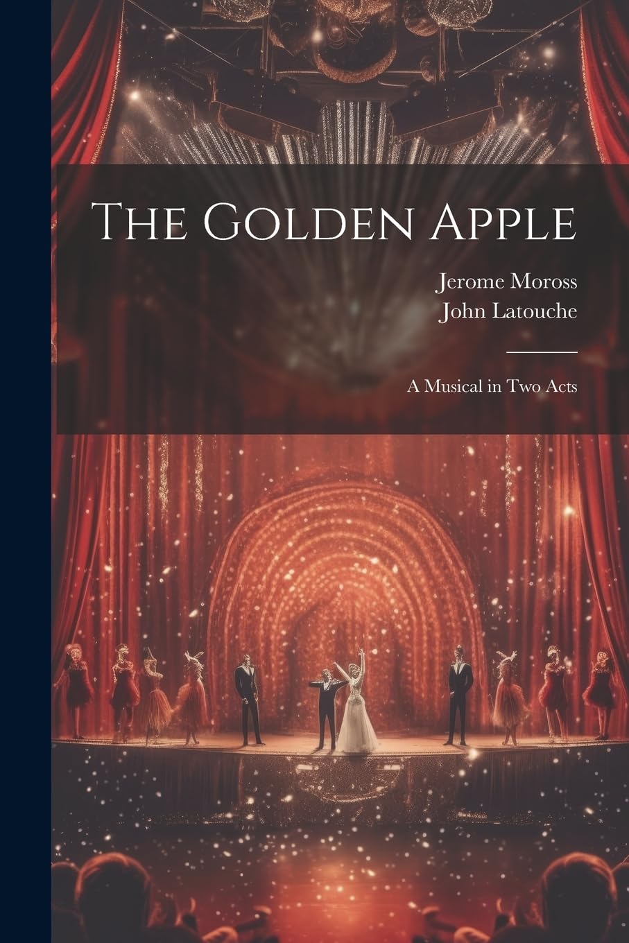 The Golden Apple: a Musical in Two Acts Film, Art & Culture