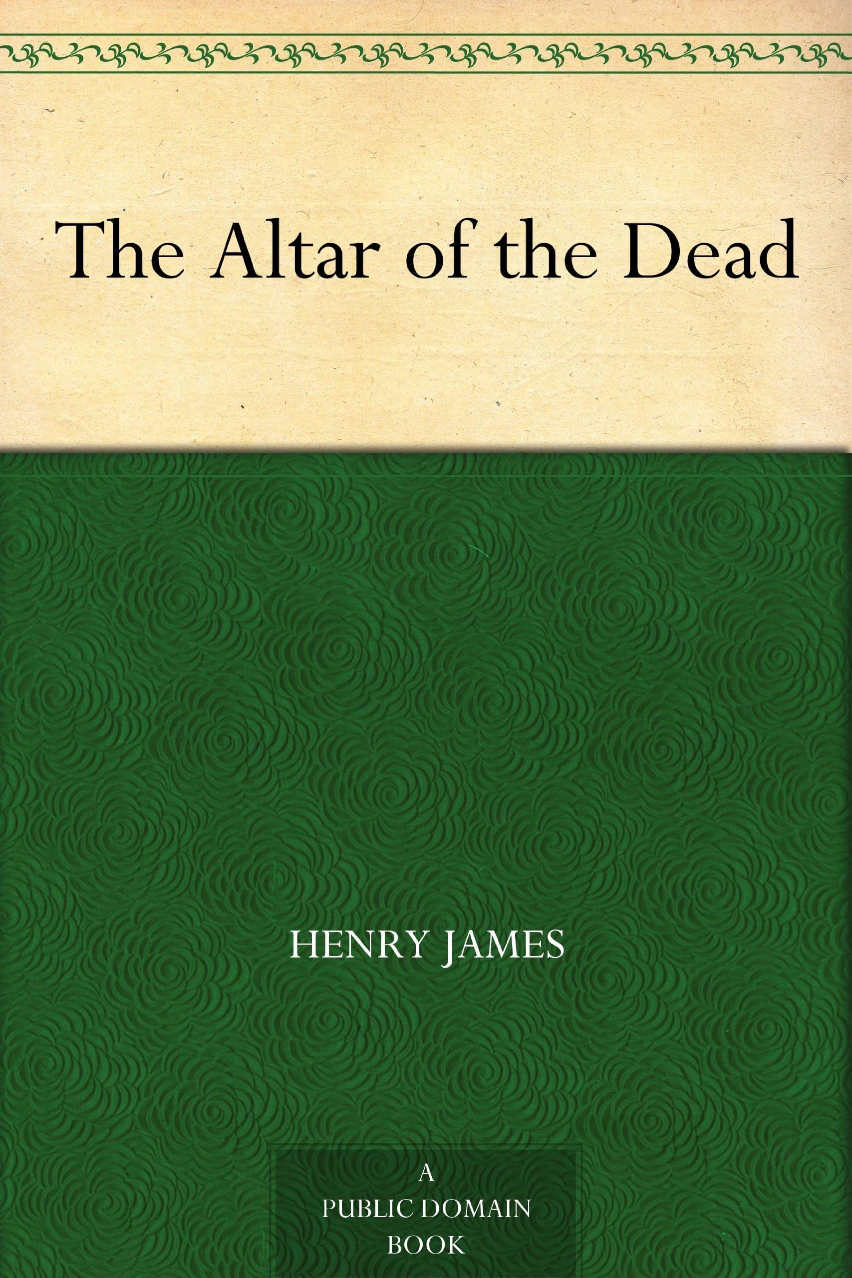 The Altar of the Dead Essays & Short Stories