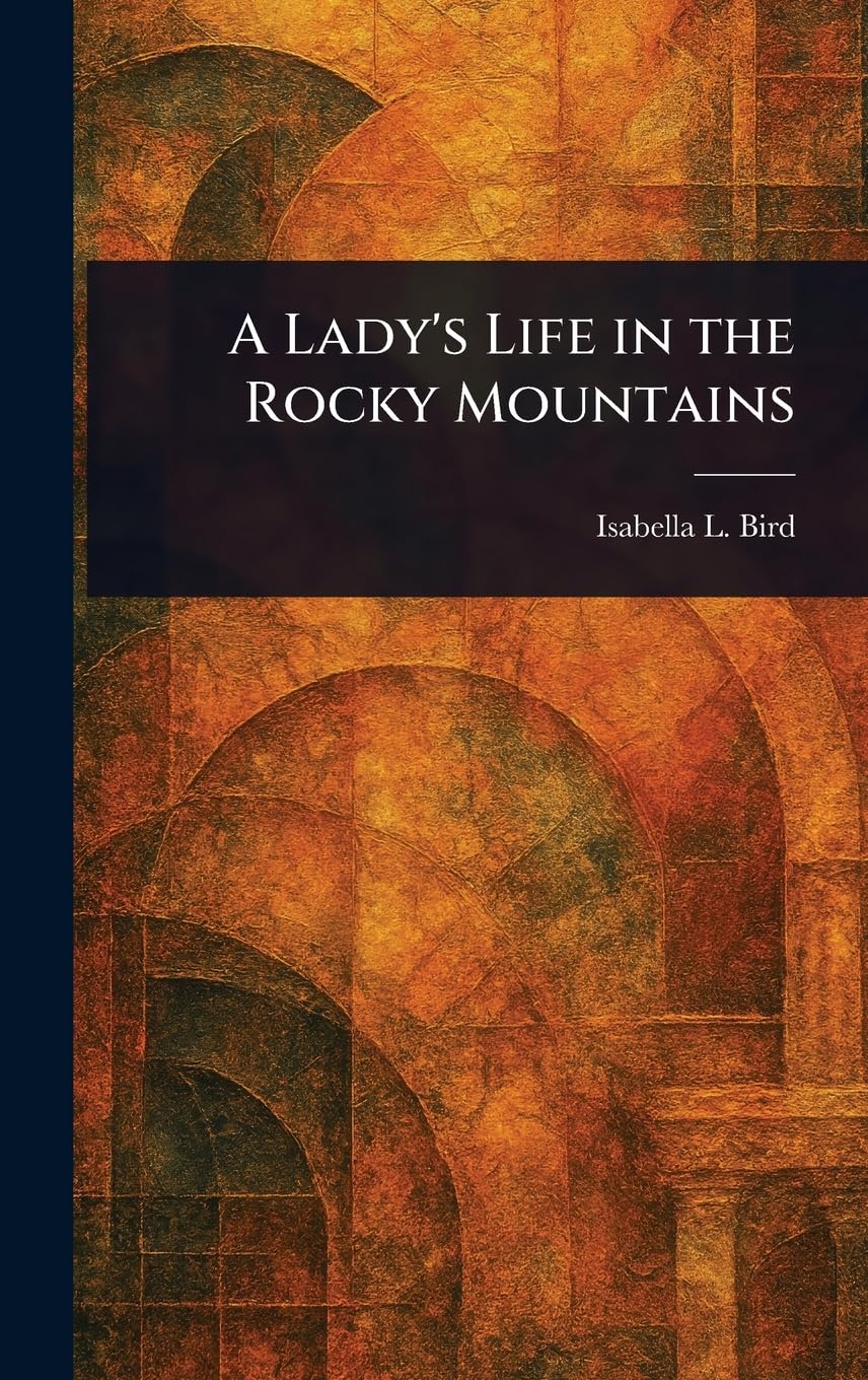 A Lady's Life in the Rocky Mountains book