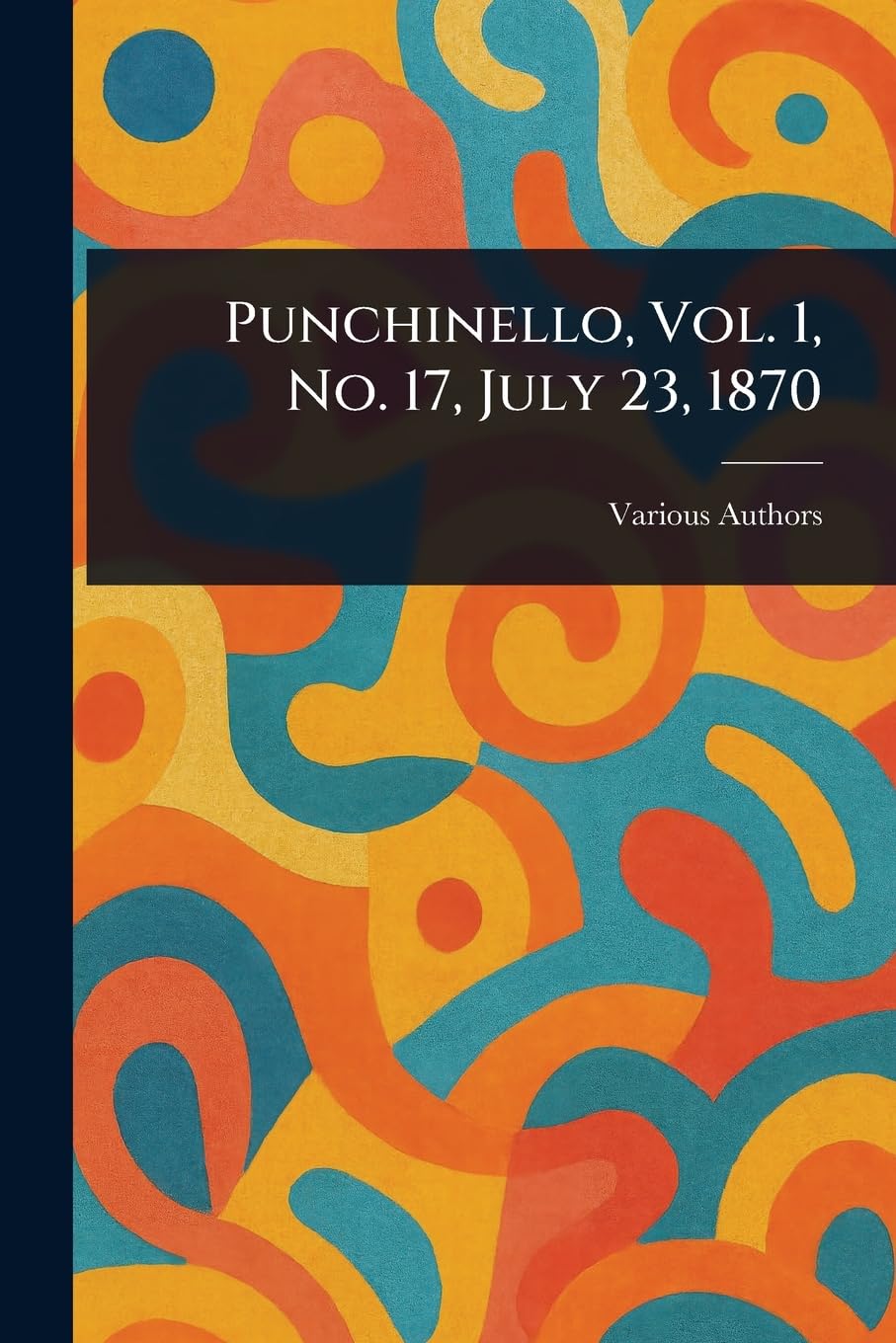 Punchinello, Vol. 1, No. 17, July 23, 1870 book