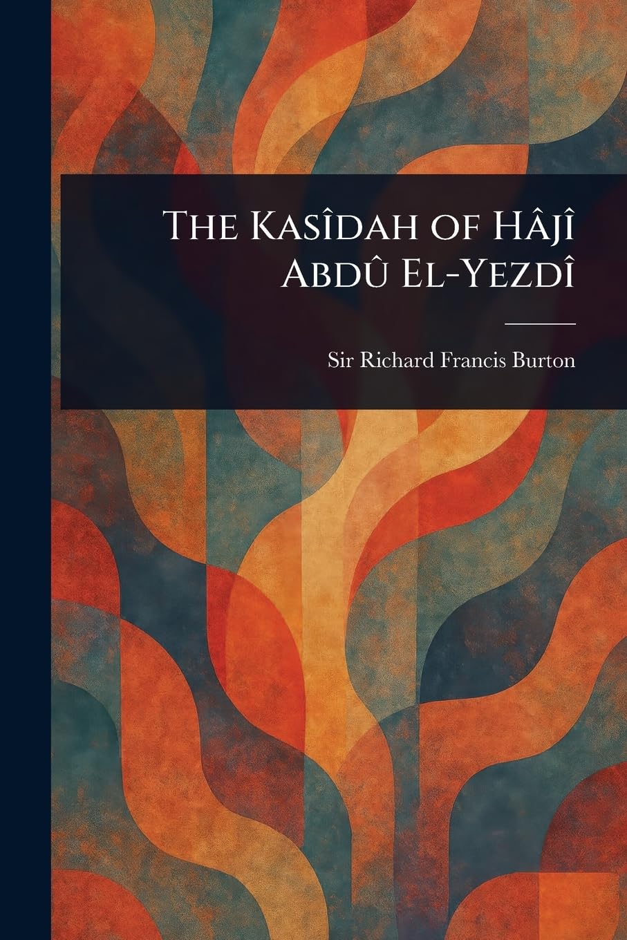 The Kasîdah of Hâjî Abdû El-Yezdî Philosophy