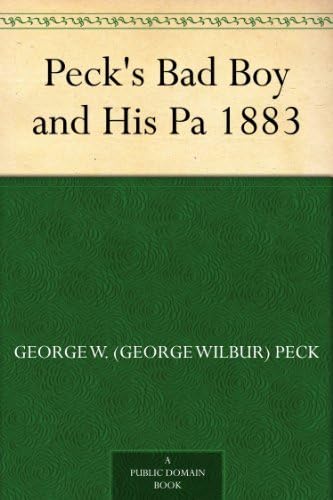 Peck's Bad Boy and His Pa Parents & Children