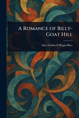 A Romance of Billy-Goat Hill book