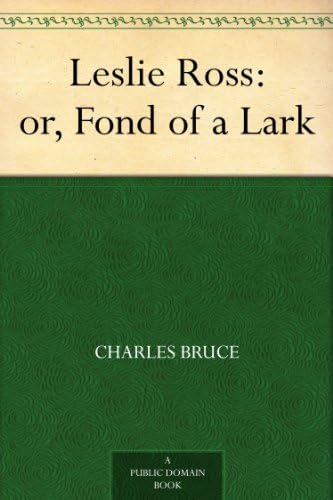Leslie Ross; or, Fond of a Lark Non-fiction