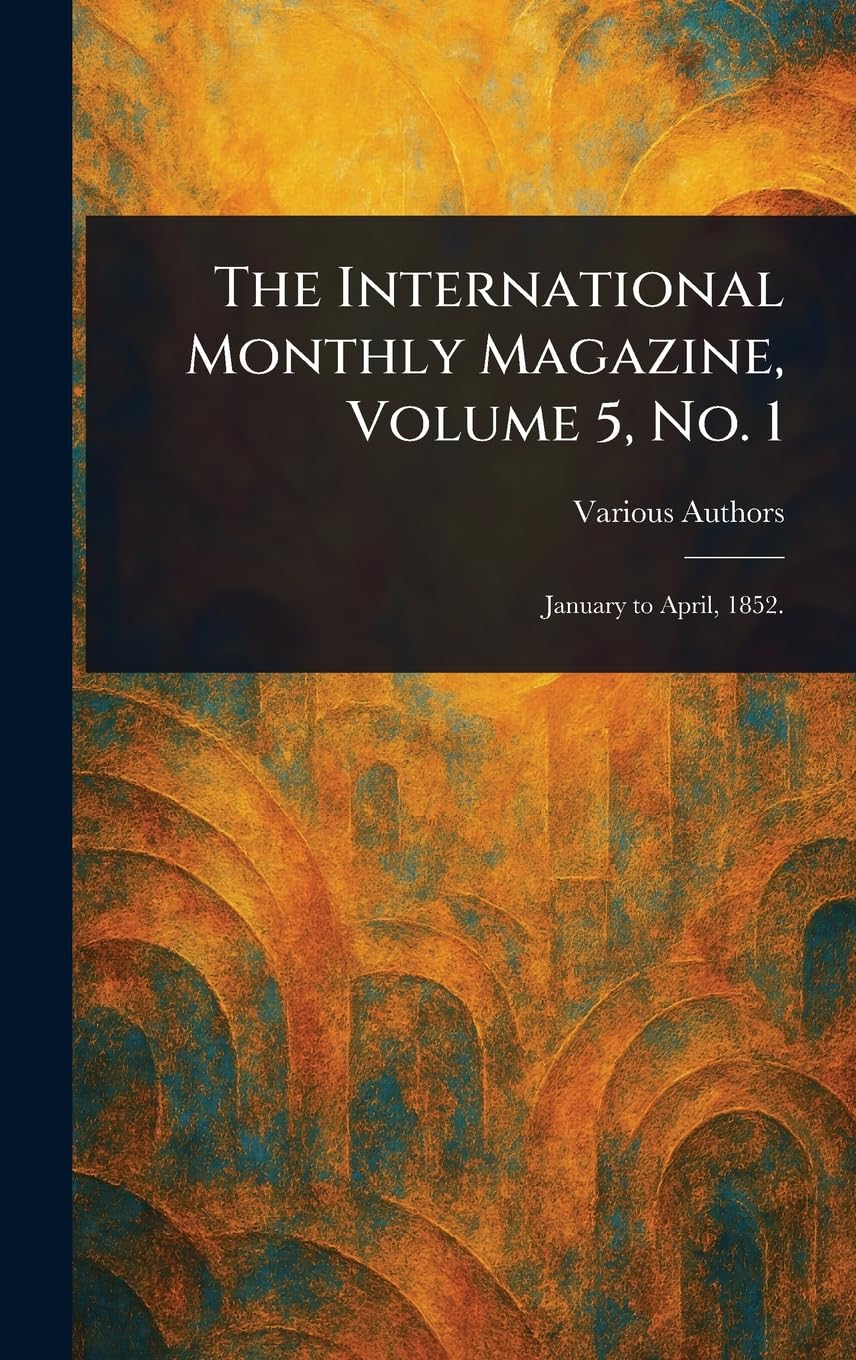 The International Monthly Magazine, Volume 5, No. 1 book