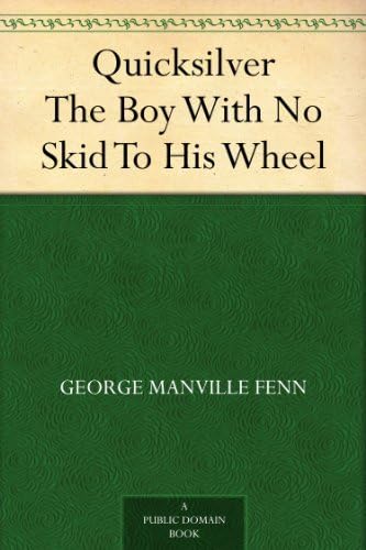 Quicksilver: The Boy With No Skid to His Wheel Non-fiction
