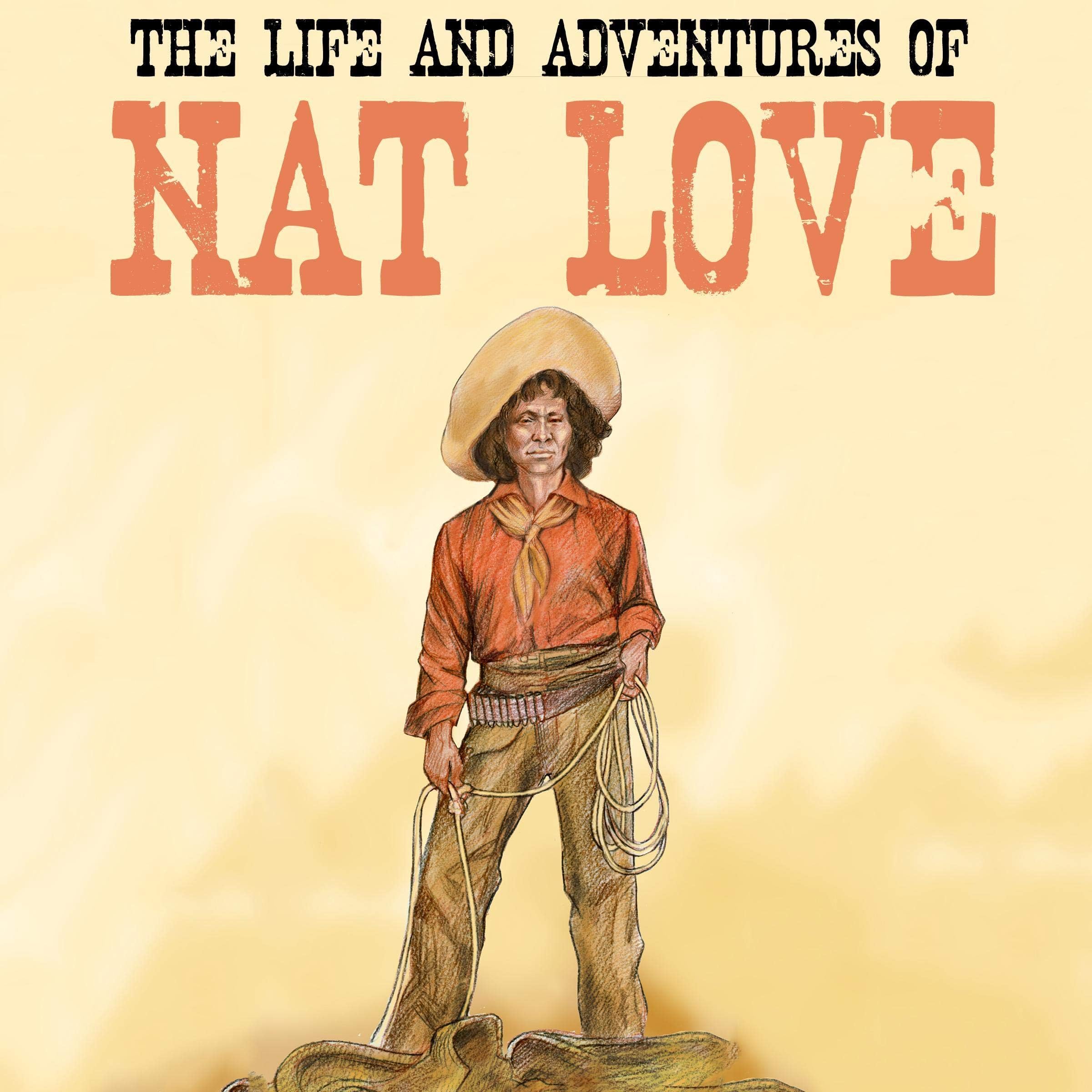The Life and Adventures of Nat Love Memories