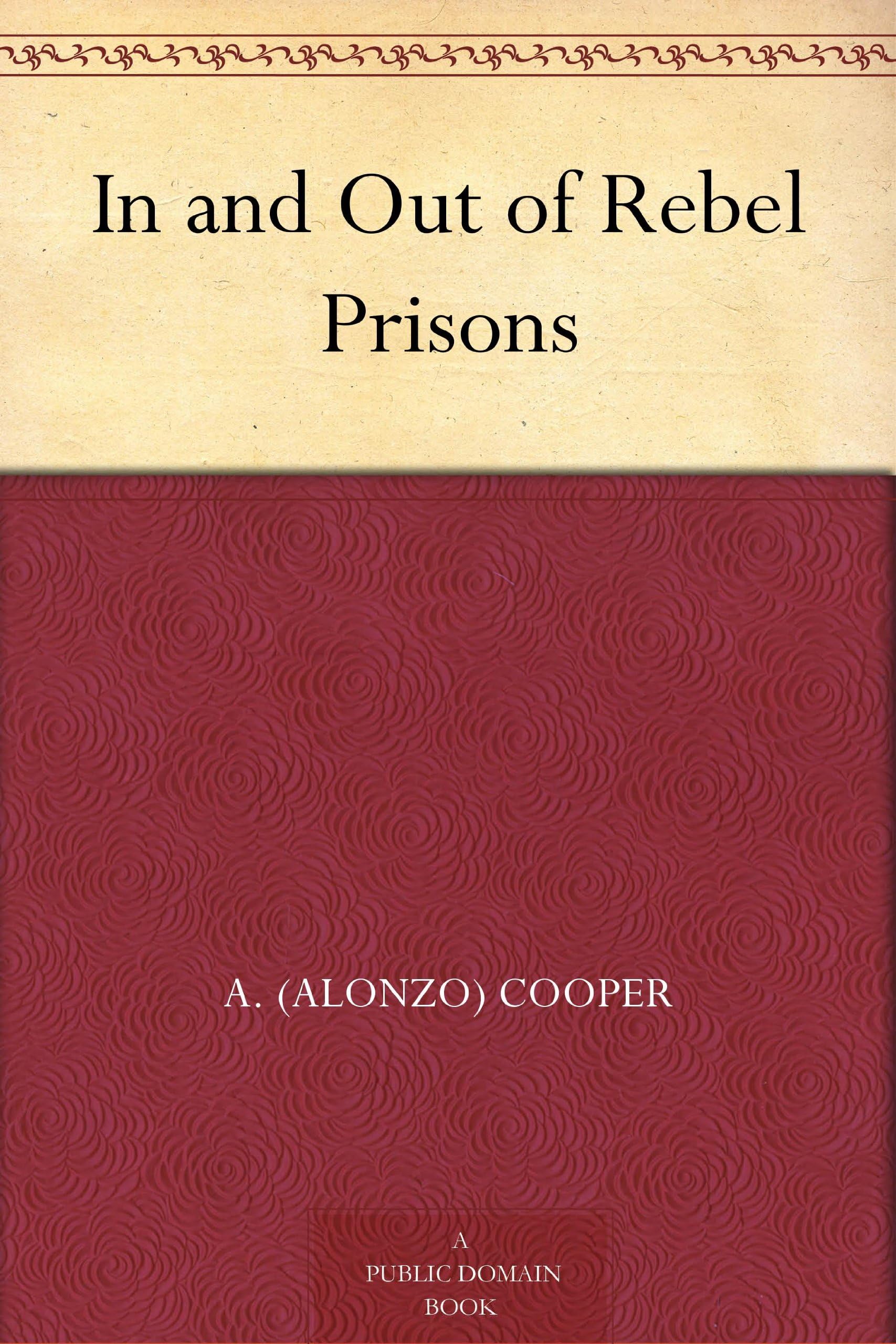 In and Out of Rebel Prisons Memories