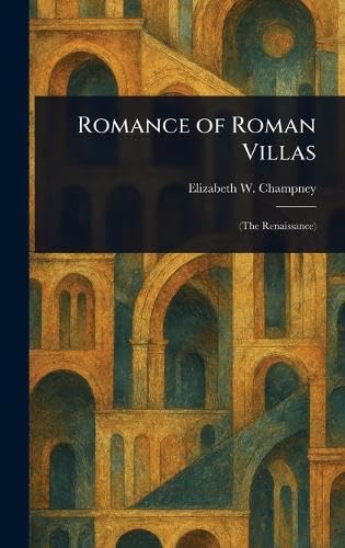 Romance of Roman Villas Architecture