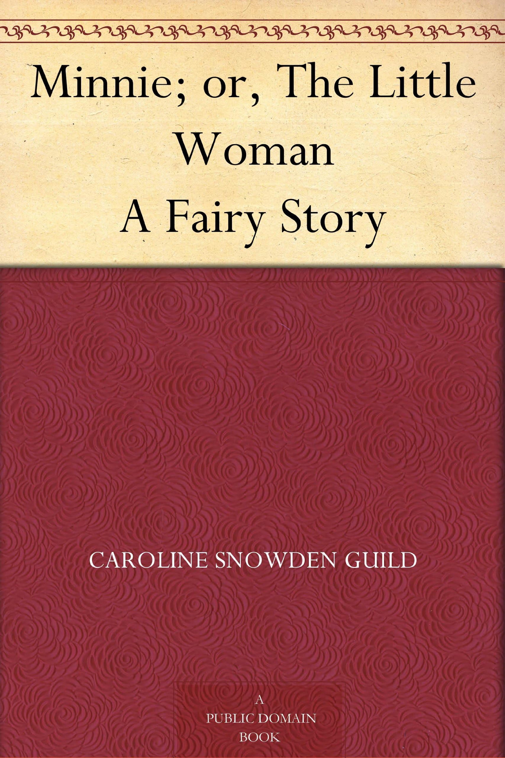 Minnie; or, The Little Woman: A Fairy Story Non-fiction