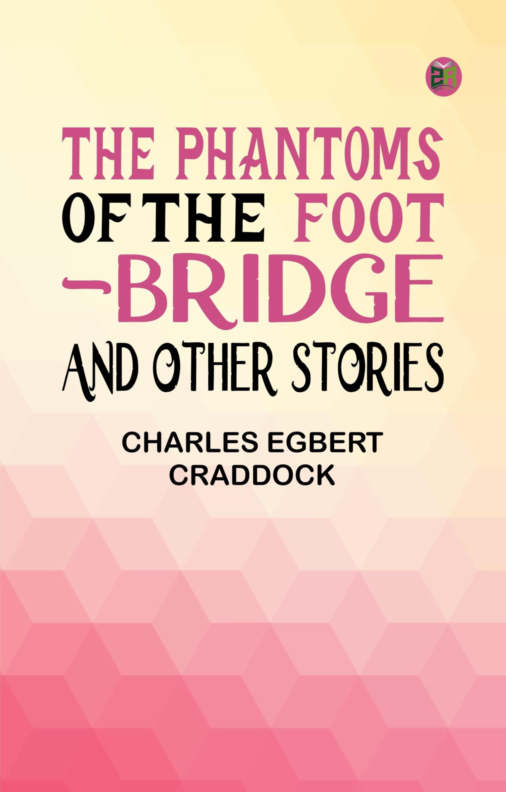 The Phantoms of the Foot-Bridge, and Other Stories Essays & Short Stories