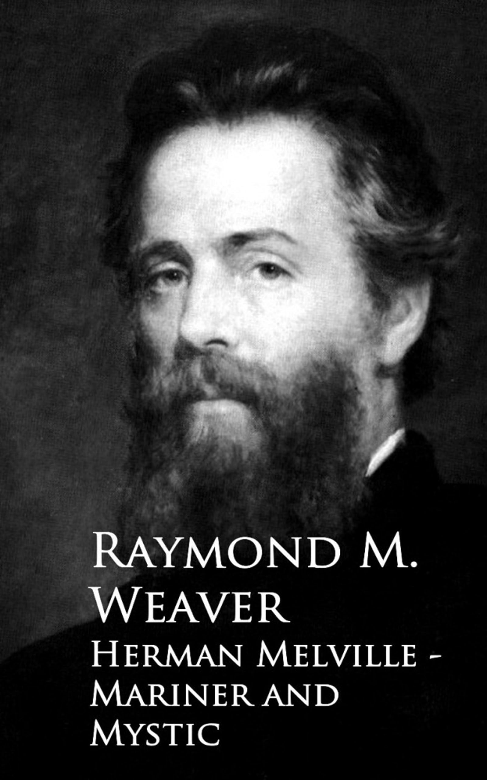 Herman Melville, Mariner and Mystic Contemporary literature