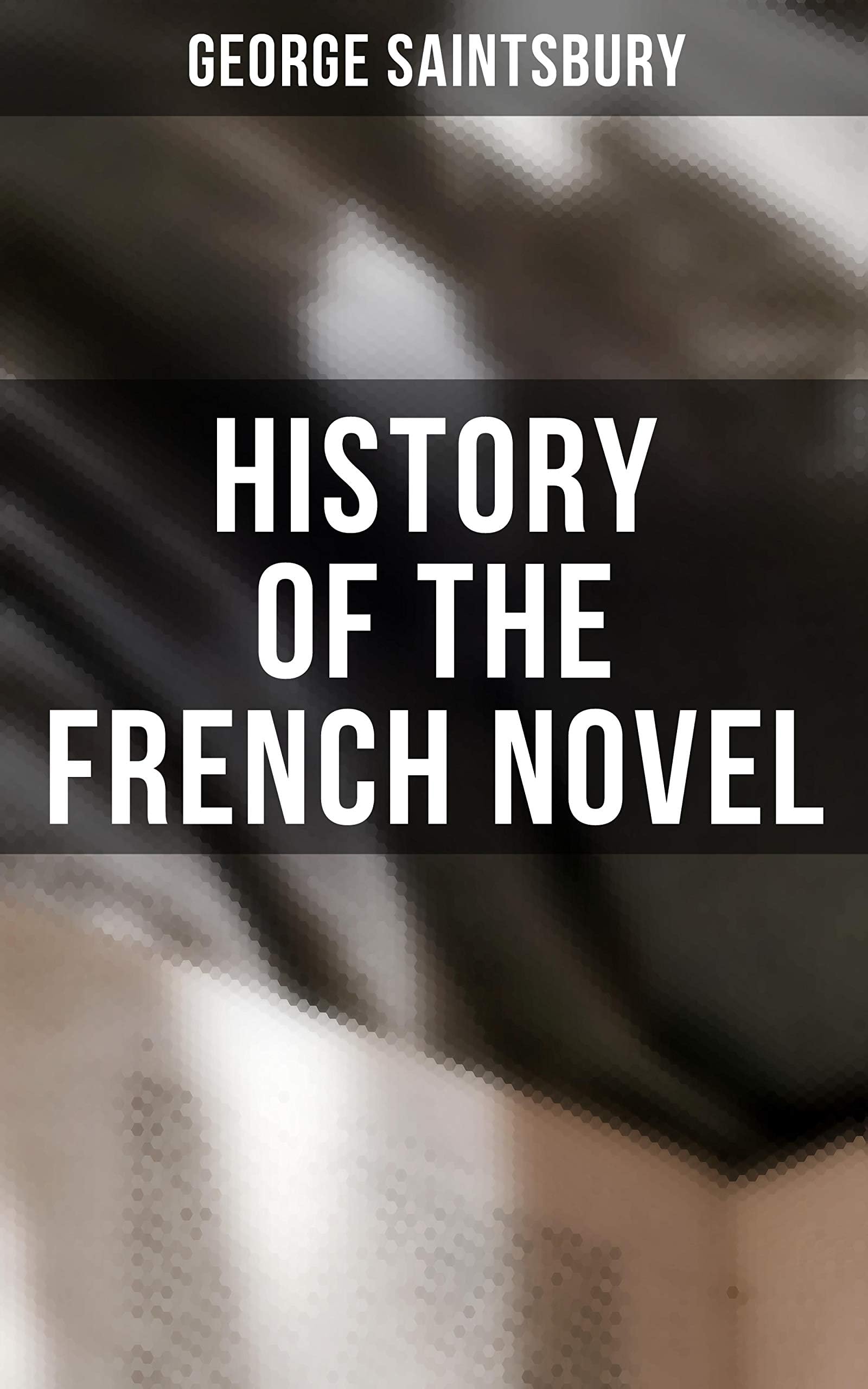 A History of the French Novel Contemporary literature