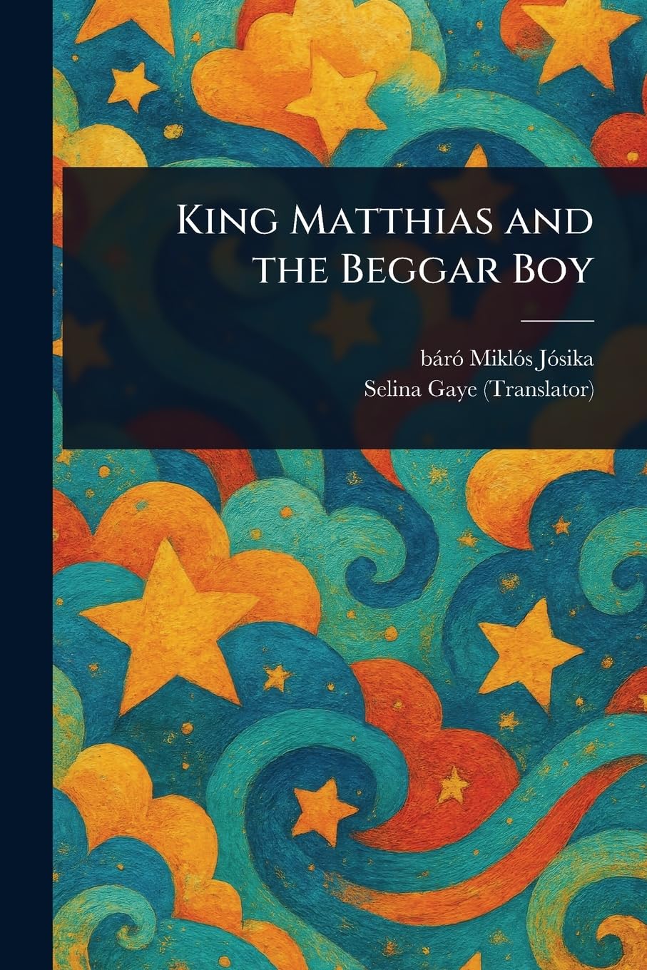 King Matthias and the Beggar Boy Non-fiction