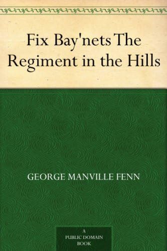 Fix Bay'nets: The Regiment in the Hills Non-fiction