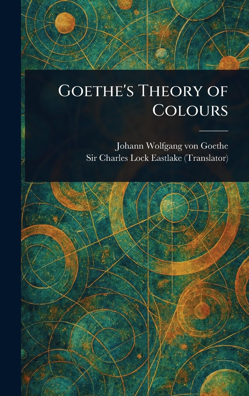Goethe's Theory of Colours Film, Art & Culture