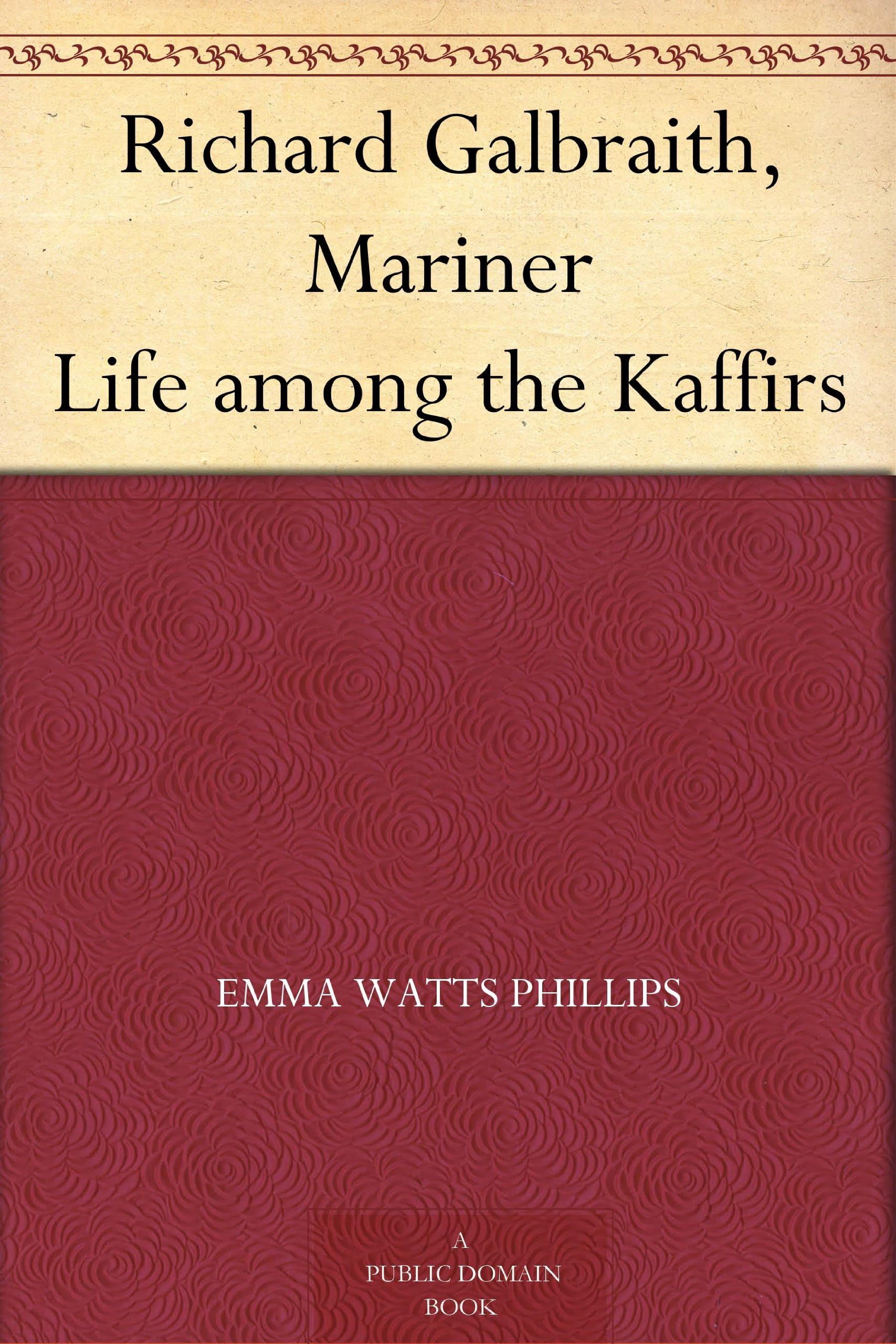 Richard Galbraith, Mariner; Or, Life Among the Kaffirs Action & Adventure