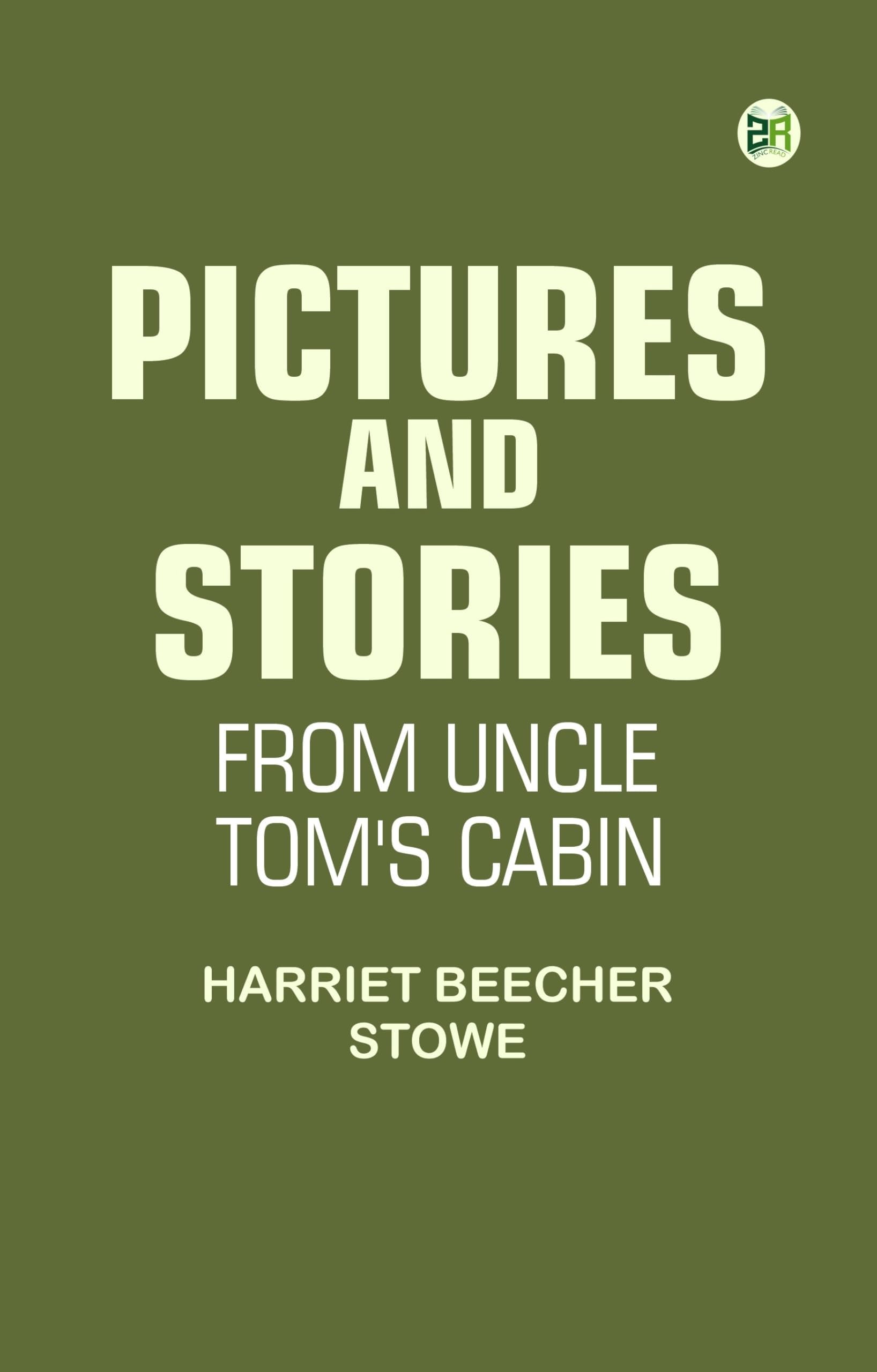 Pictures and Stories From Uncle Tom's Cabin Non-fiction