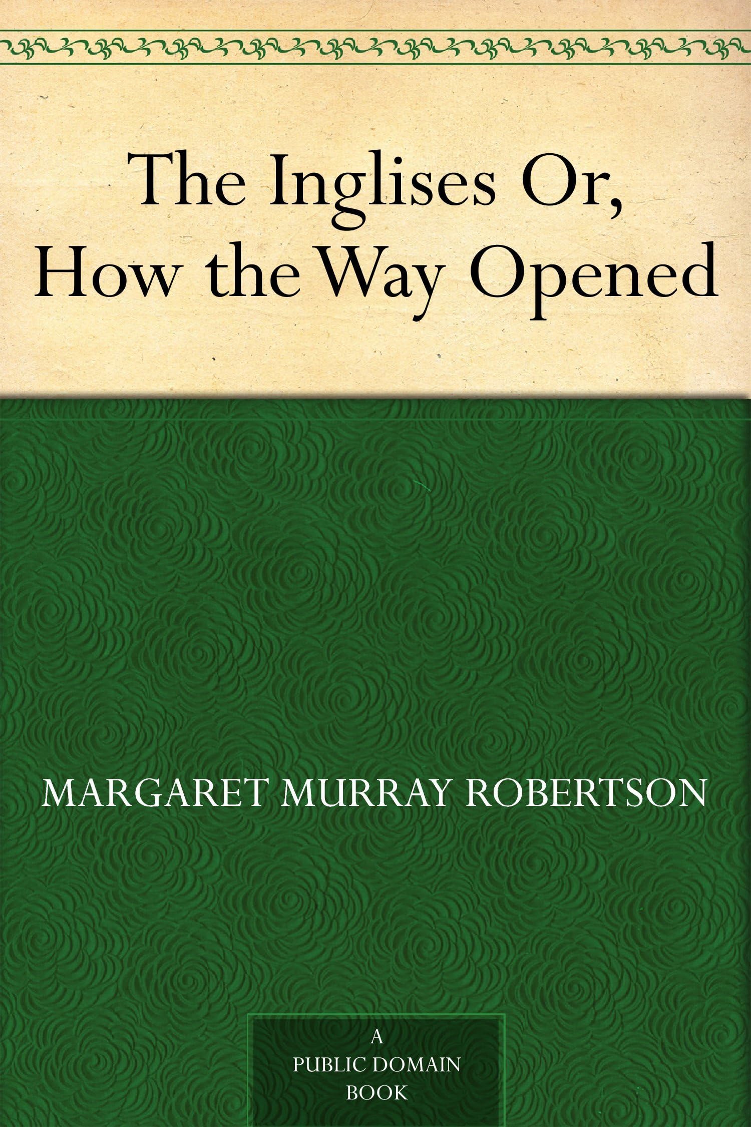 The Inglises; Or, How the Way Opened Non-fiction