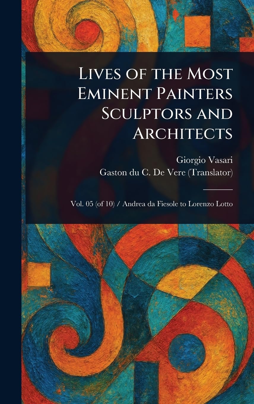 Lives of the Most Eminent Painters Sculptors and Architects Art & Literature