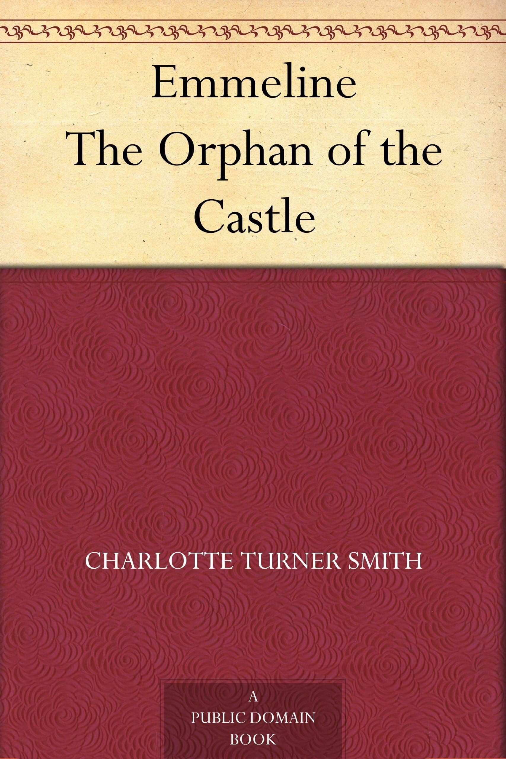 Emmeline, the Orphan of the Castle Classics