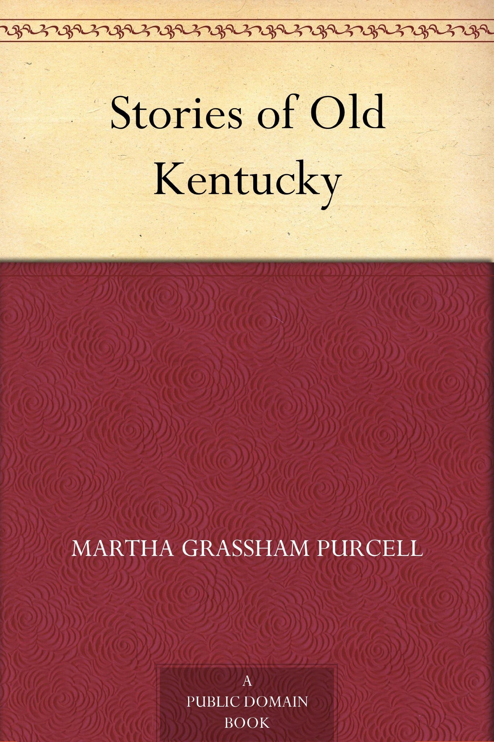 Stories of Old Kentucky Memories