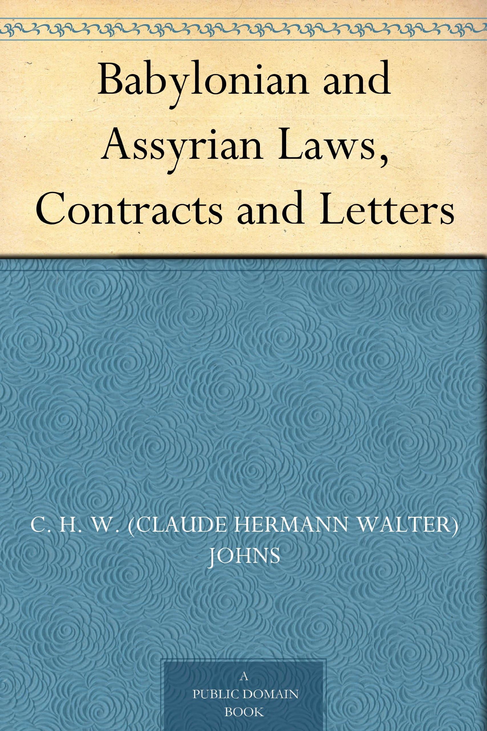 Babylonian and Assyrian Laws, Contracts and Letters Social Sciences