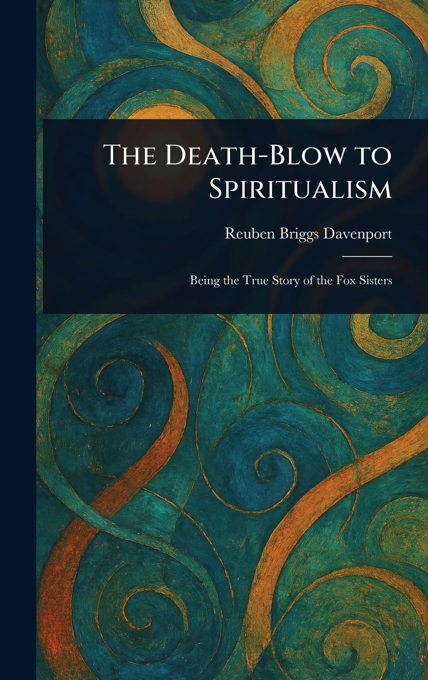 The Death-Blow to Spiritualism Religion & Esotericism