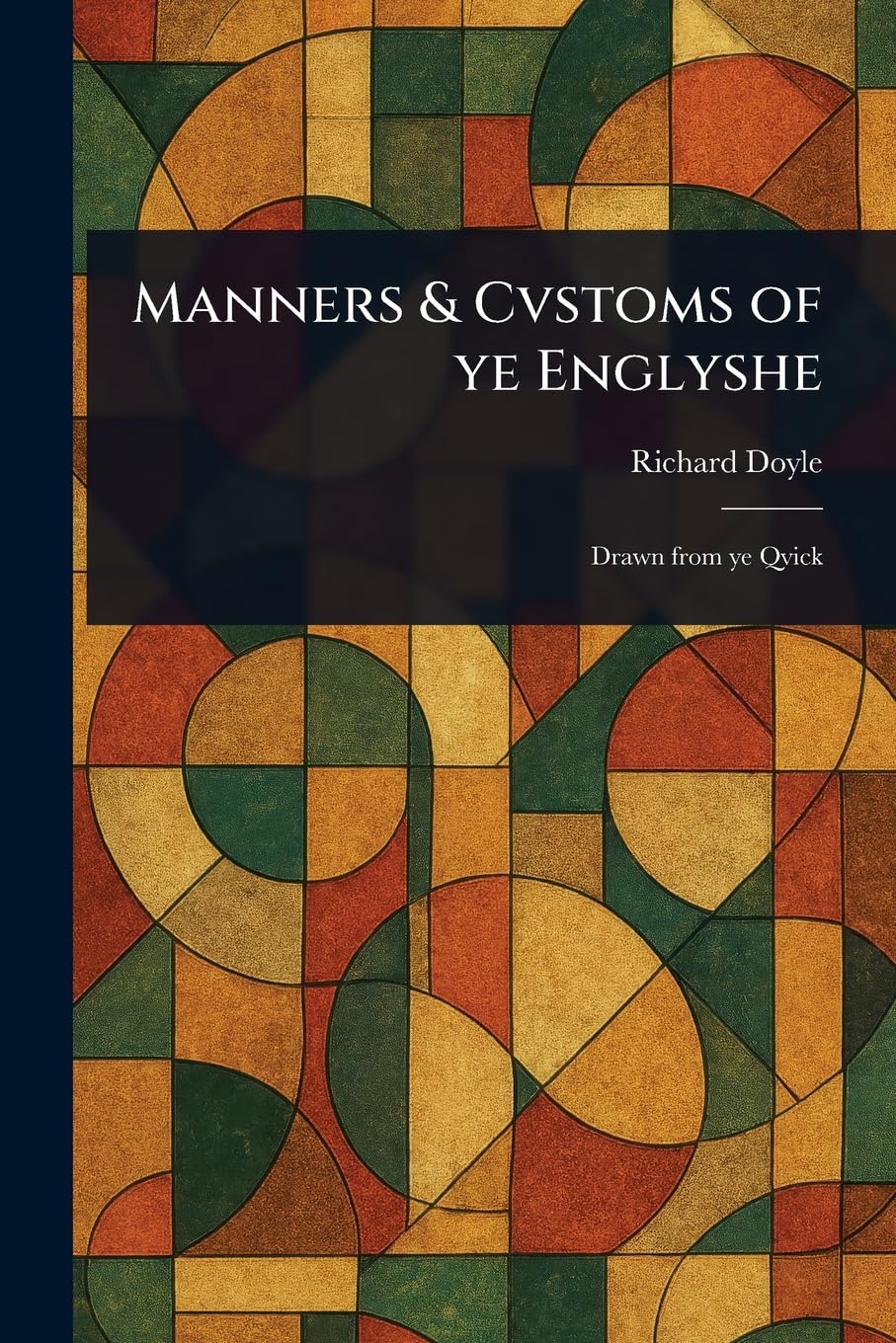 Manners & Cvstoms of Ye Englyshe Books