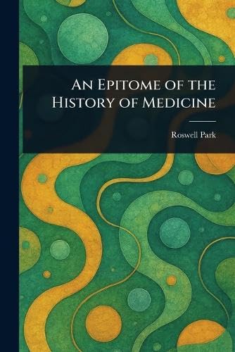 An Epitome of the History of Medicine Medicine