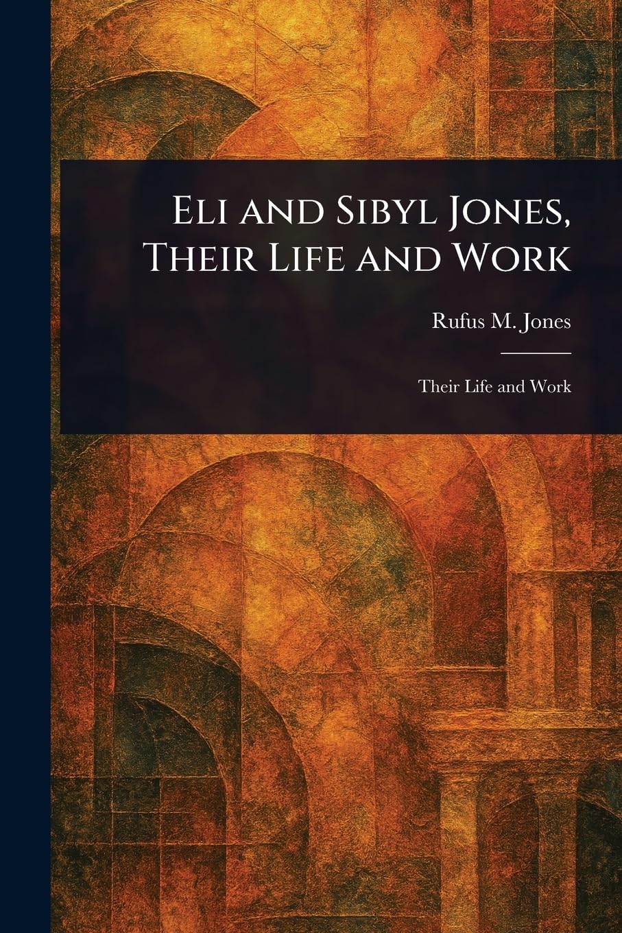 Eli and Sibyl Jones, Their Life and Work Books